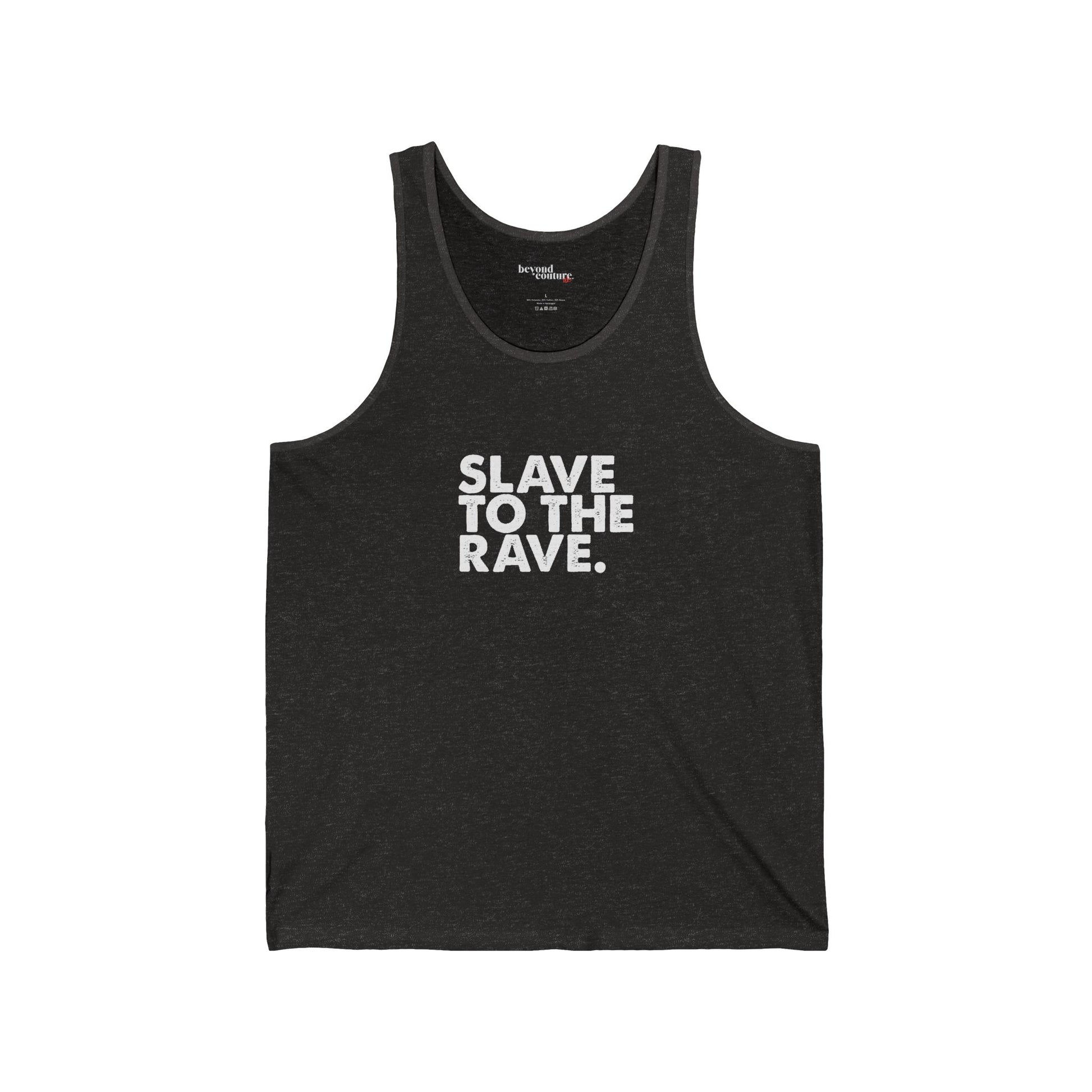 Slave To The Rave Statement Unisex Jersey Tank