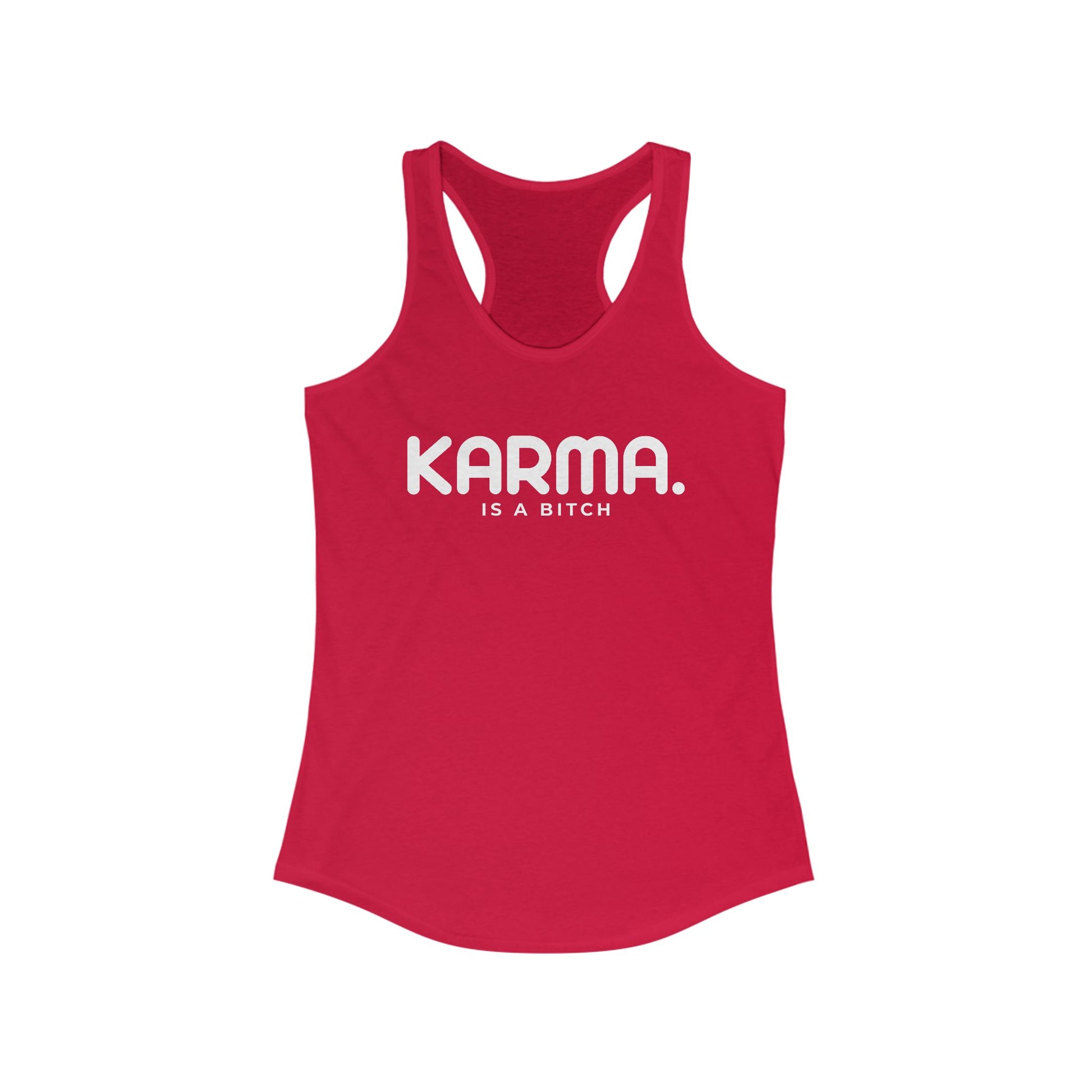 Karma Is A Bitch Women's Racerback Statement Tank