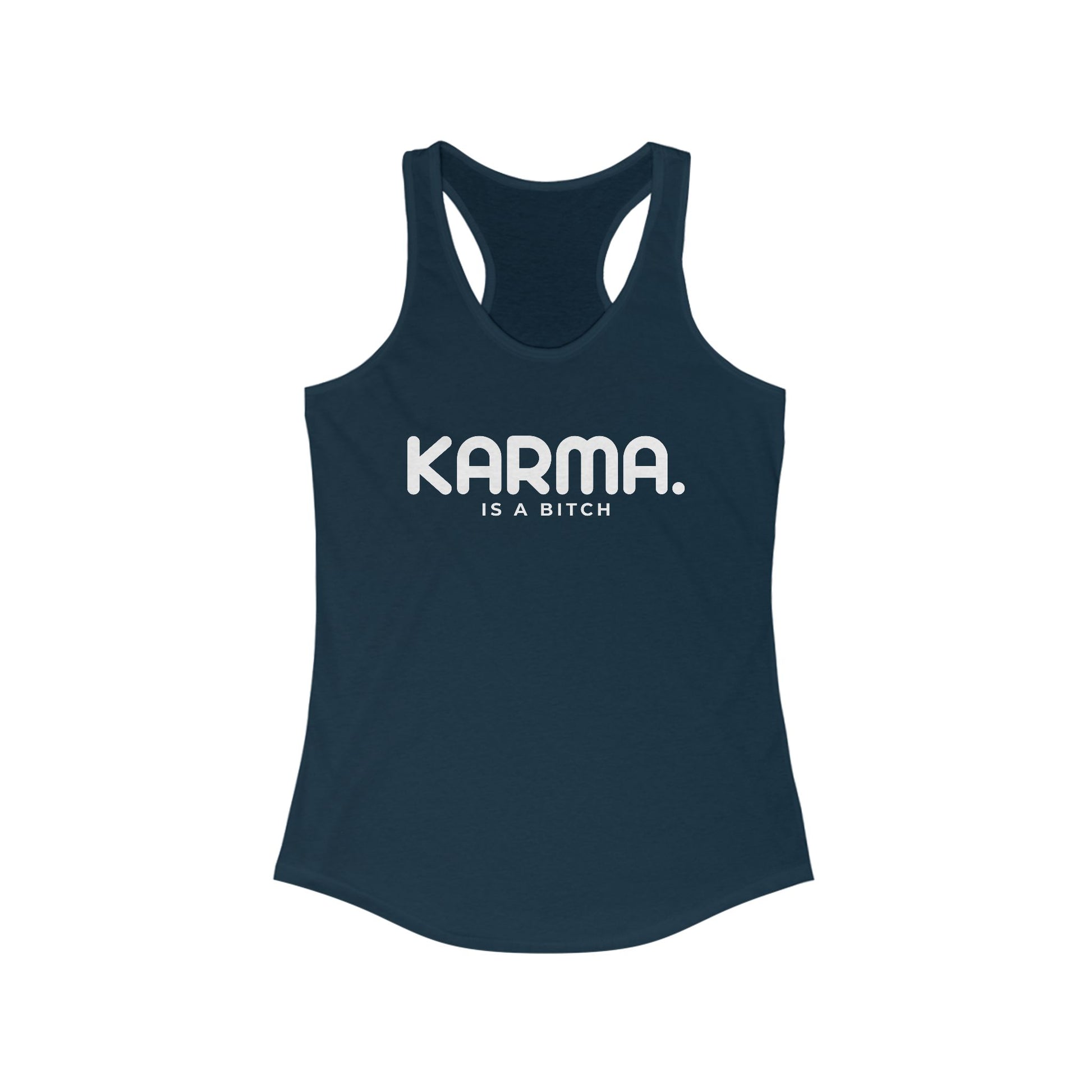 Karma Is A Bitch Women's Racerback Statement Tank
