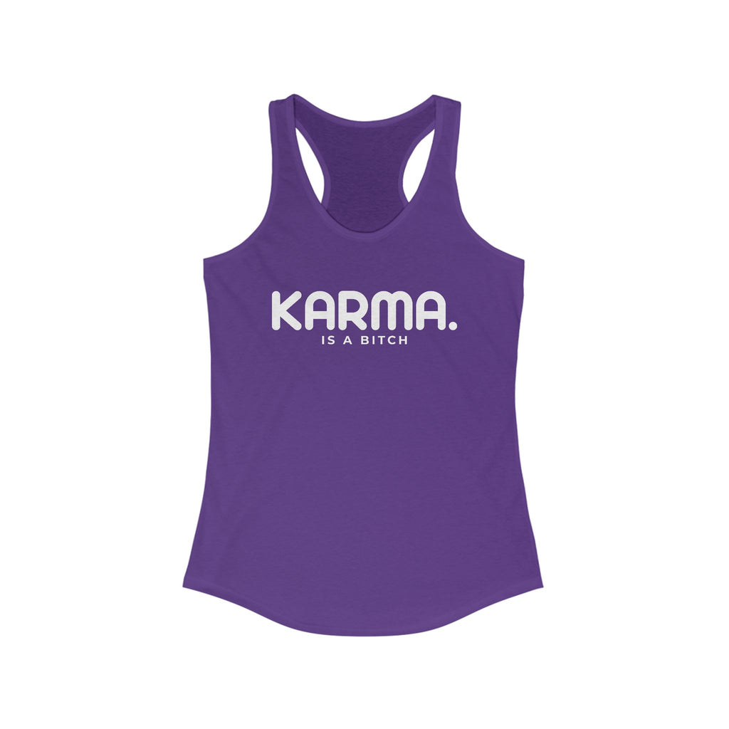 Karma Is A Bitch Women's Racerback Statement Tank