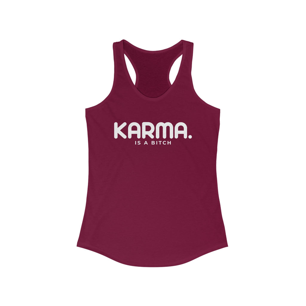 Karma Is A Bitch Women's Racerback Statement Tank