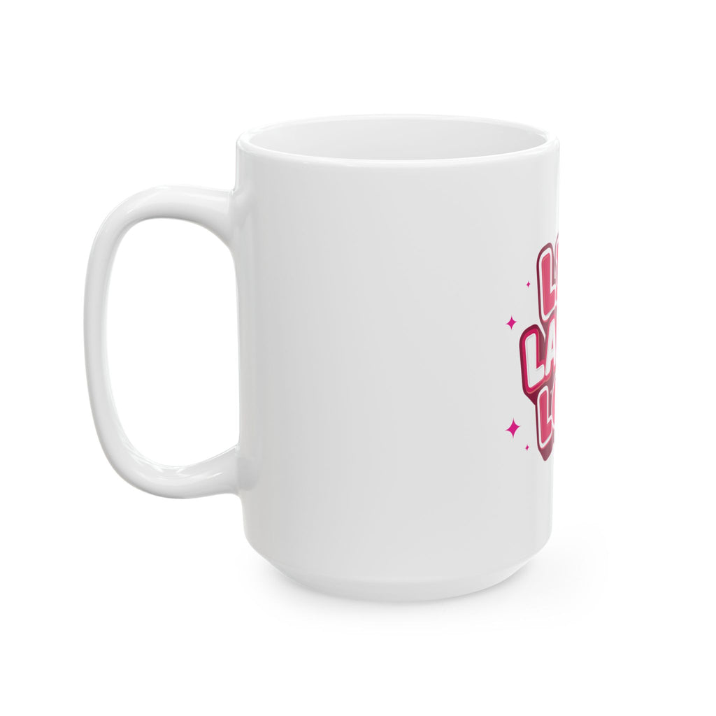 Live Laugh Love Statement Ceramic Mug