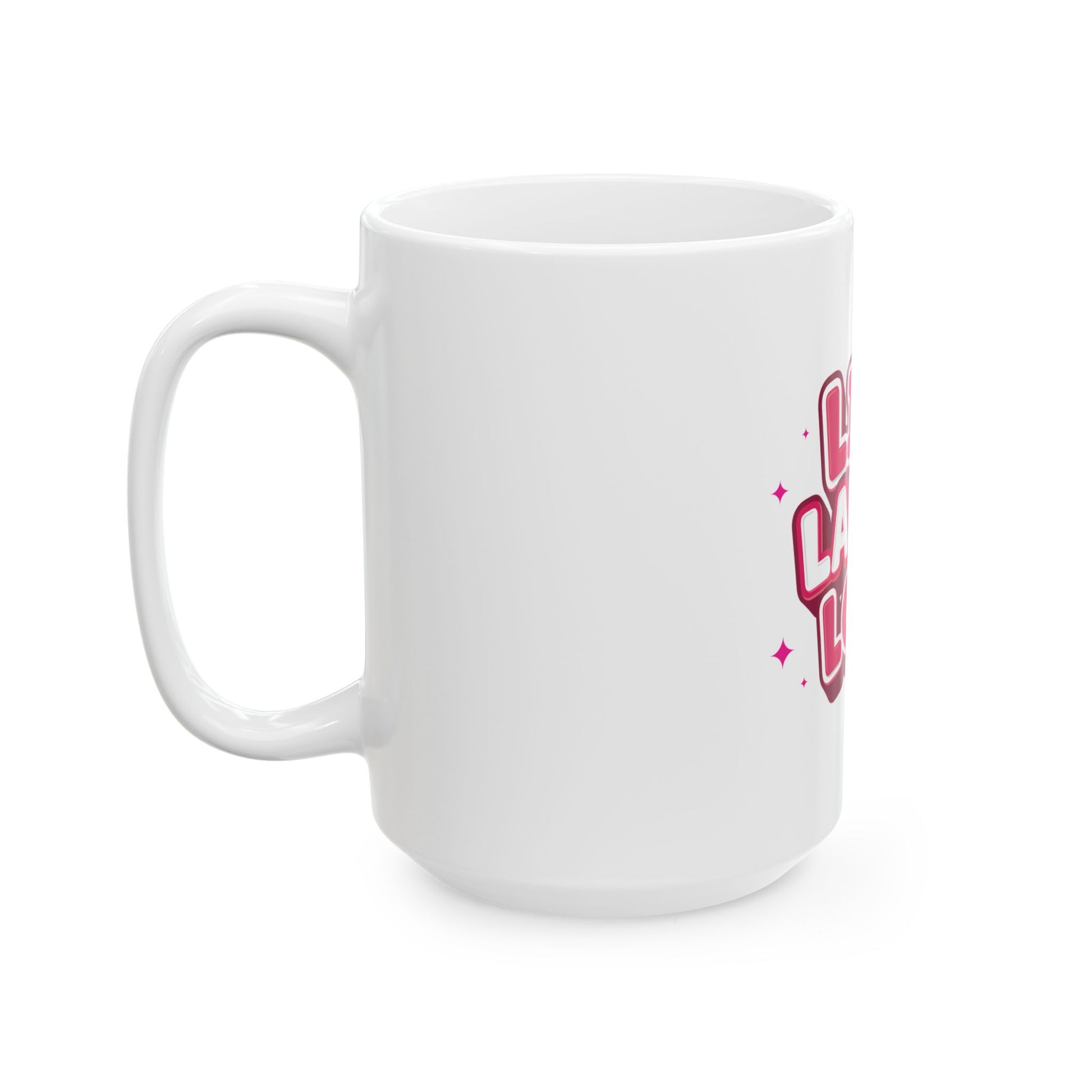 Live Laugh Love Statement Ceramic Mug