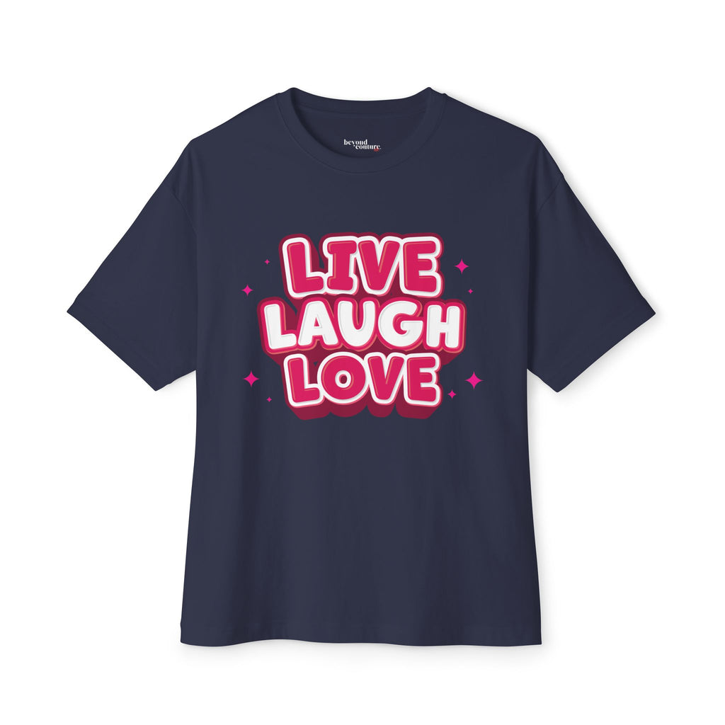 Live Laugh Love Statement Unisex Oversized Boxy Tee