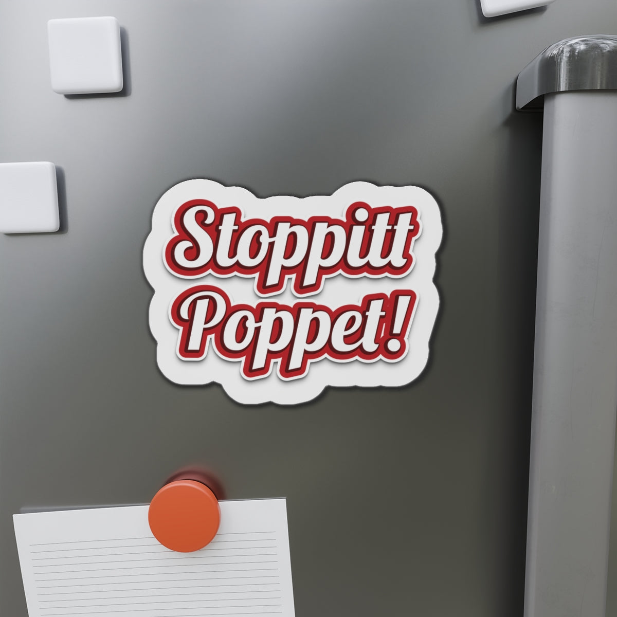 Stoppitt Poppet! Die-Cut Fridge Magnets