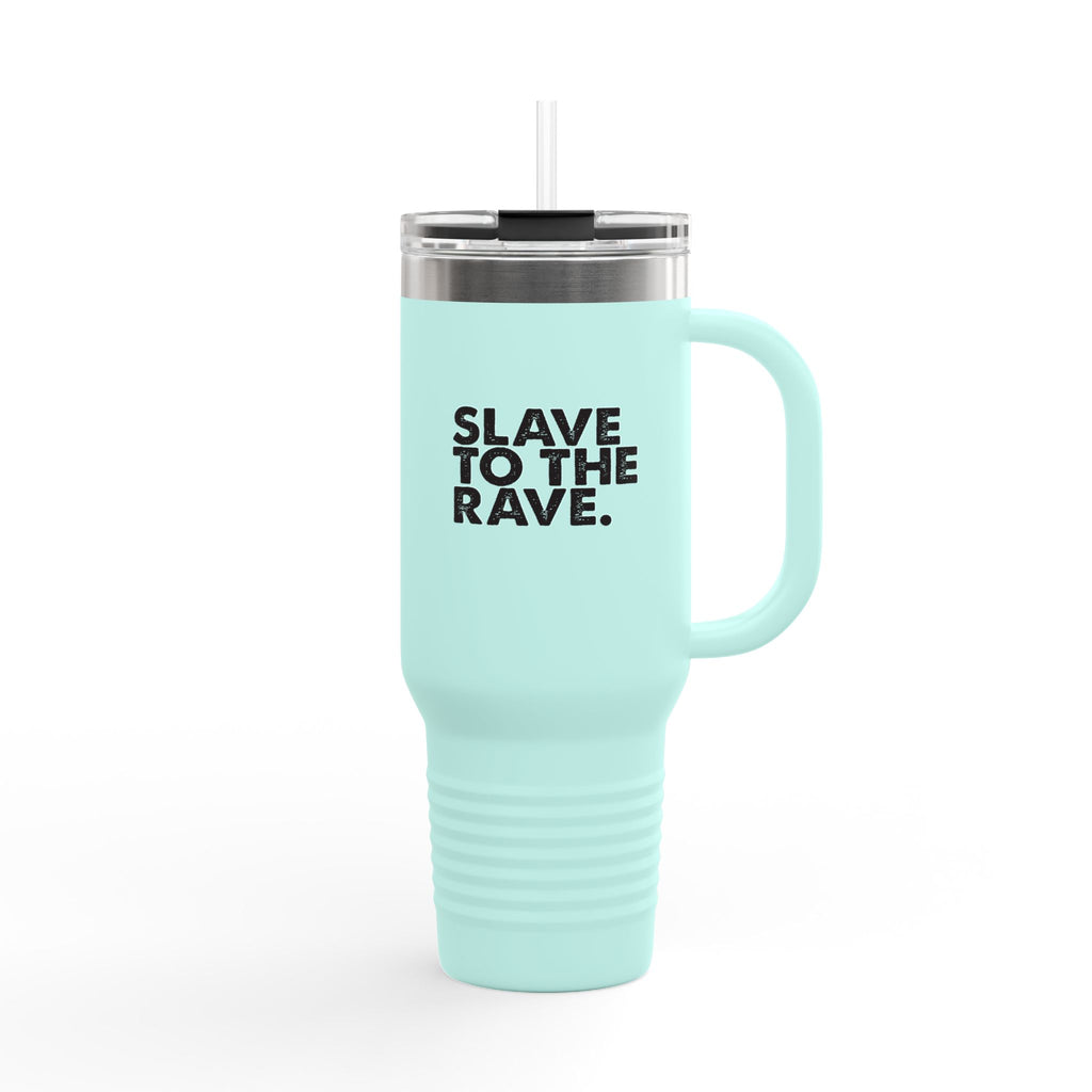 Slave To The Rave Statement 40oz Insulated Travel Mug