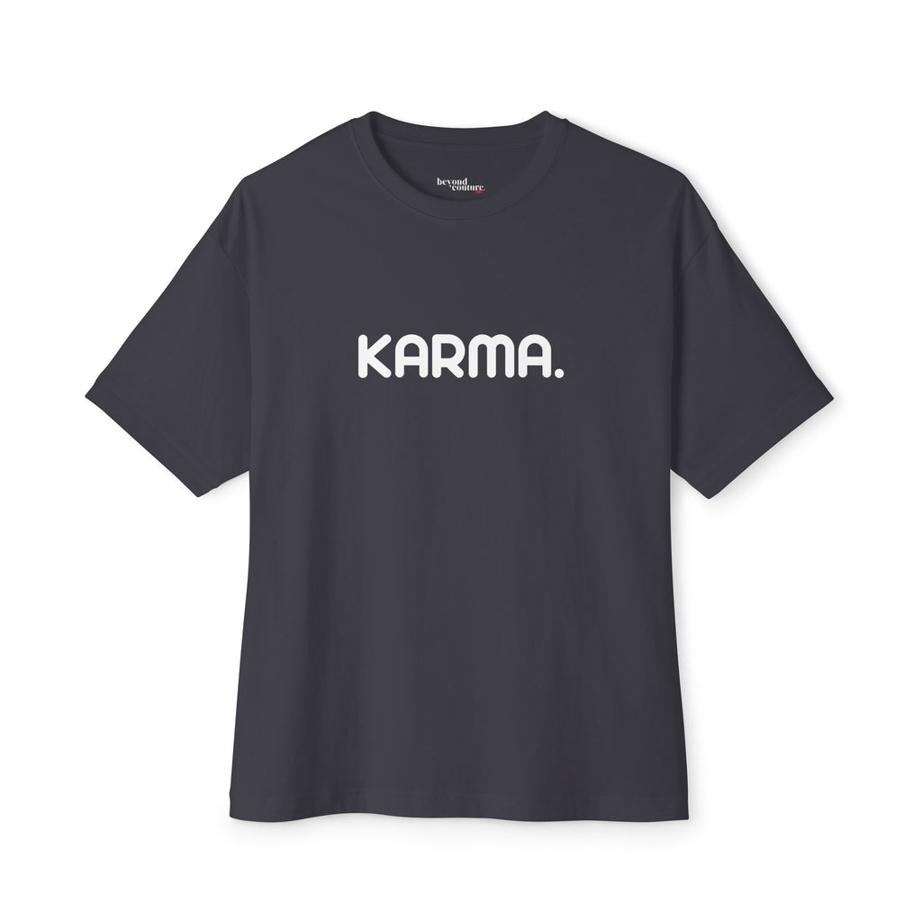 Karma. Statement Unisex Oversized Boxy Tee