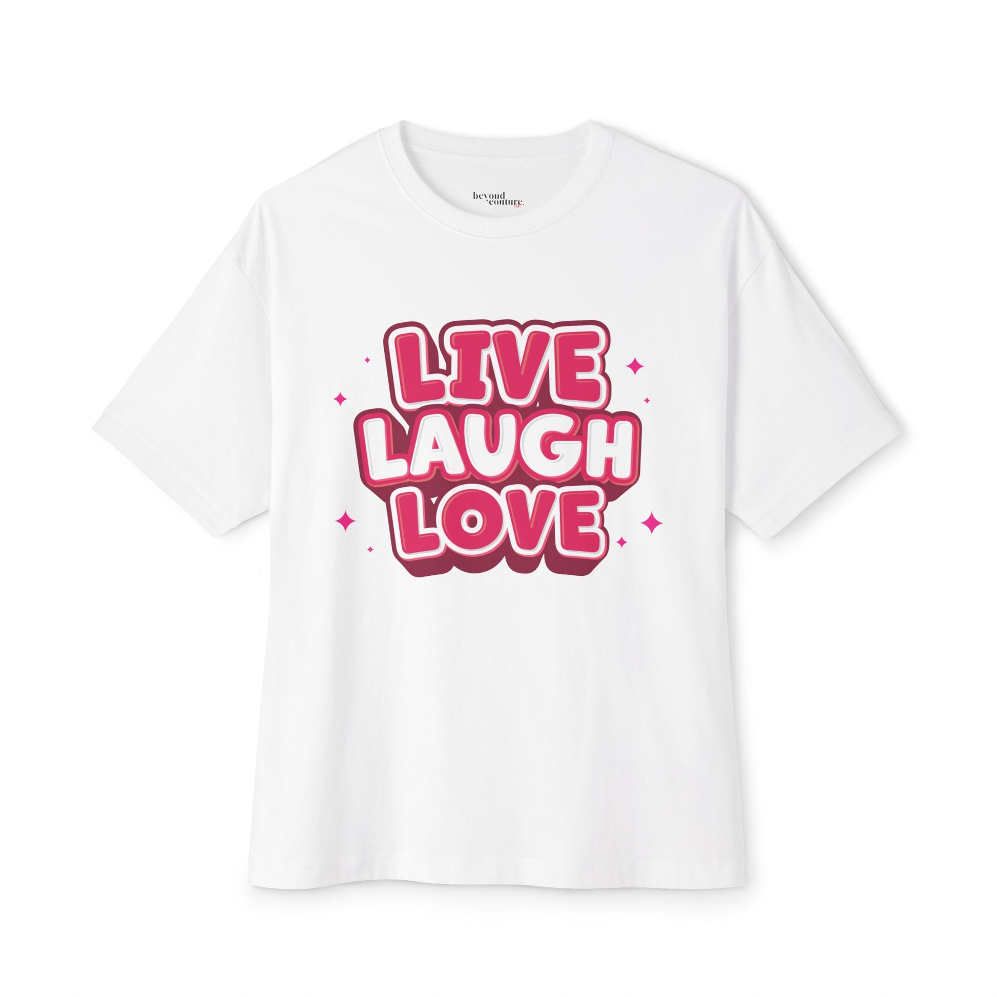 Live Laugh Love Statement Unisex Oversized Boxy Tee