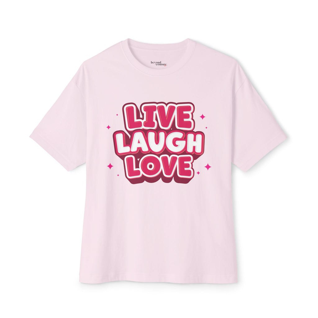 Live Laugh Love Statement Unisex Oversized Boxy Tee