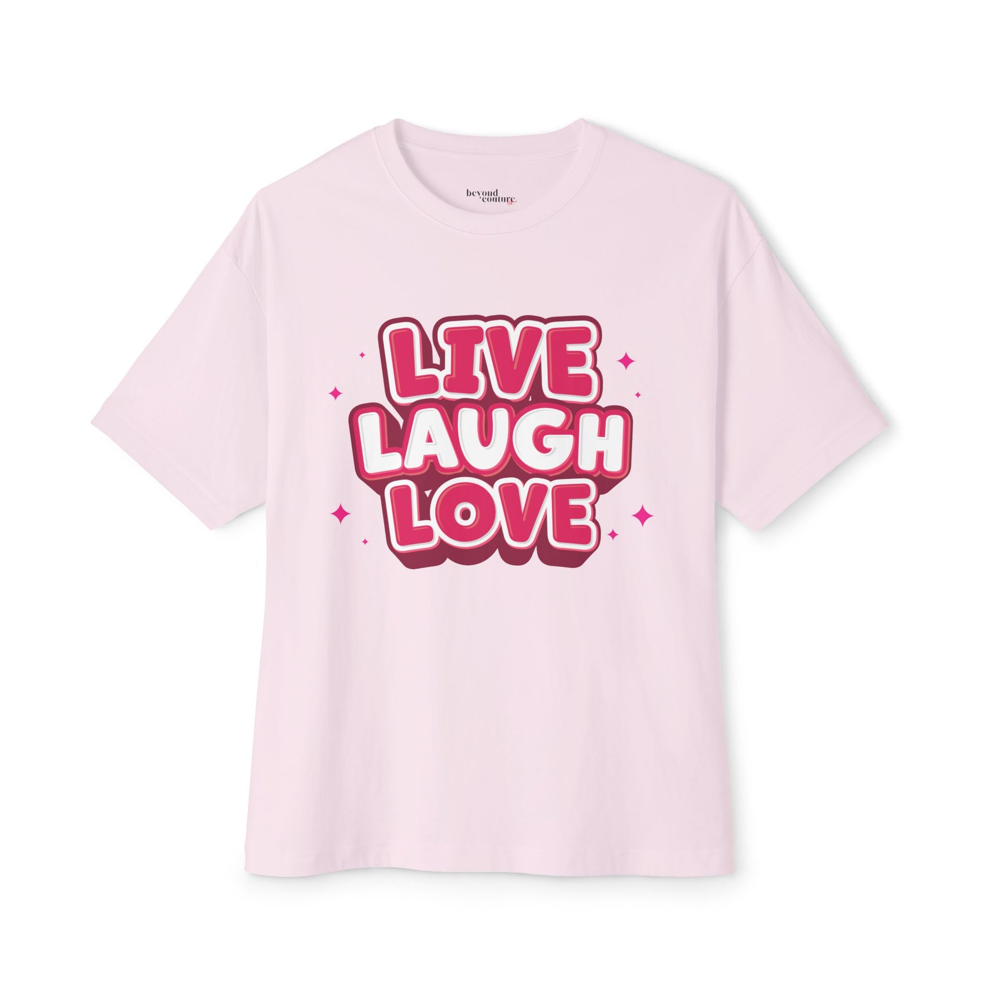 Live Laugh Love Statement Unisex Oversized Boxy Tee