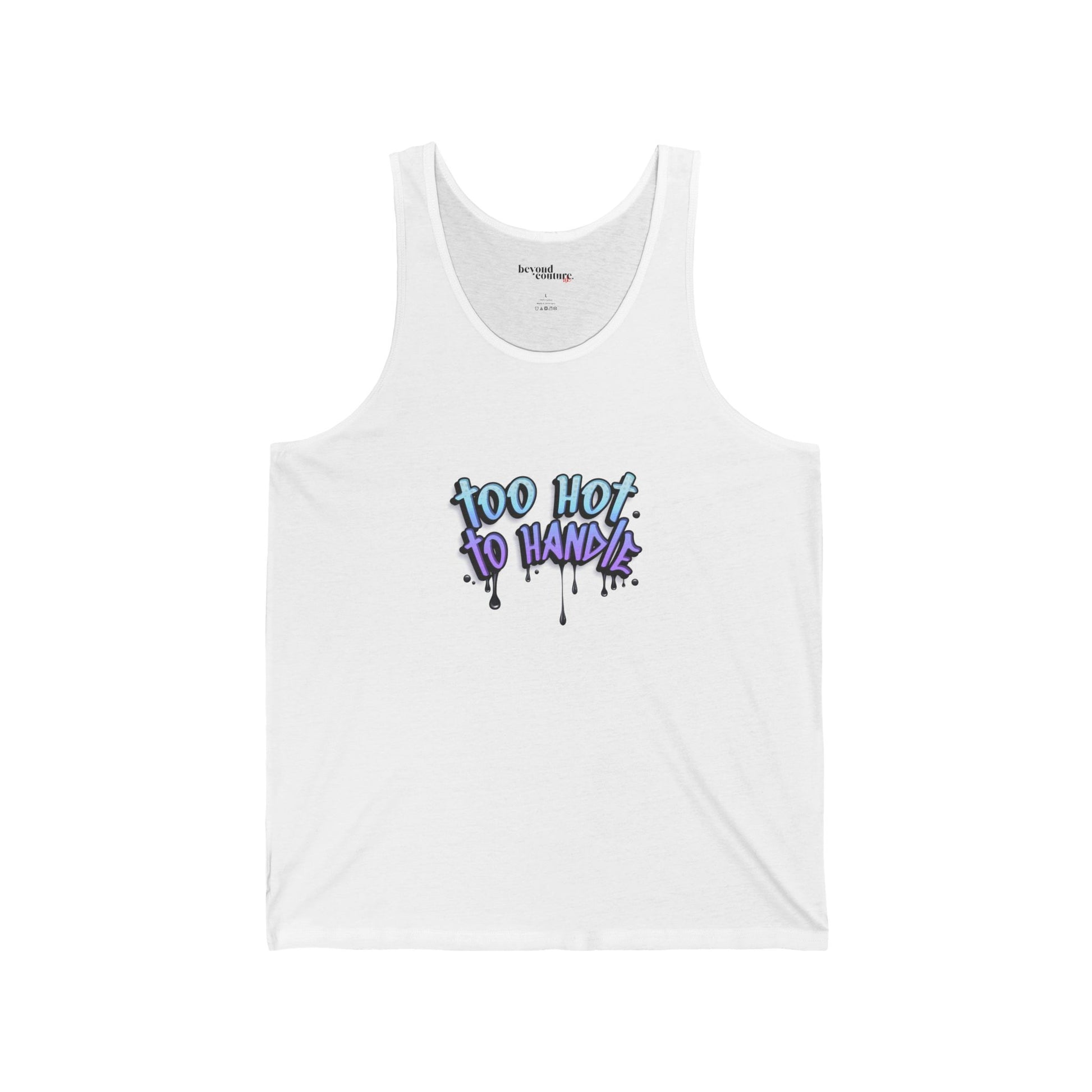 Too Hot to Handle Too Cold To Hold Statement Unisex Jersey Tank