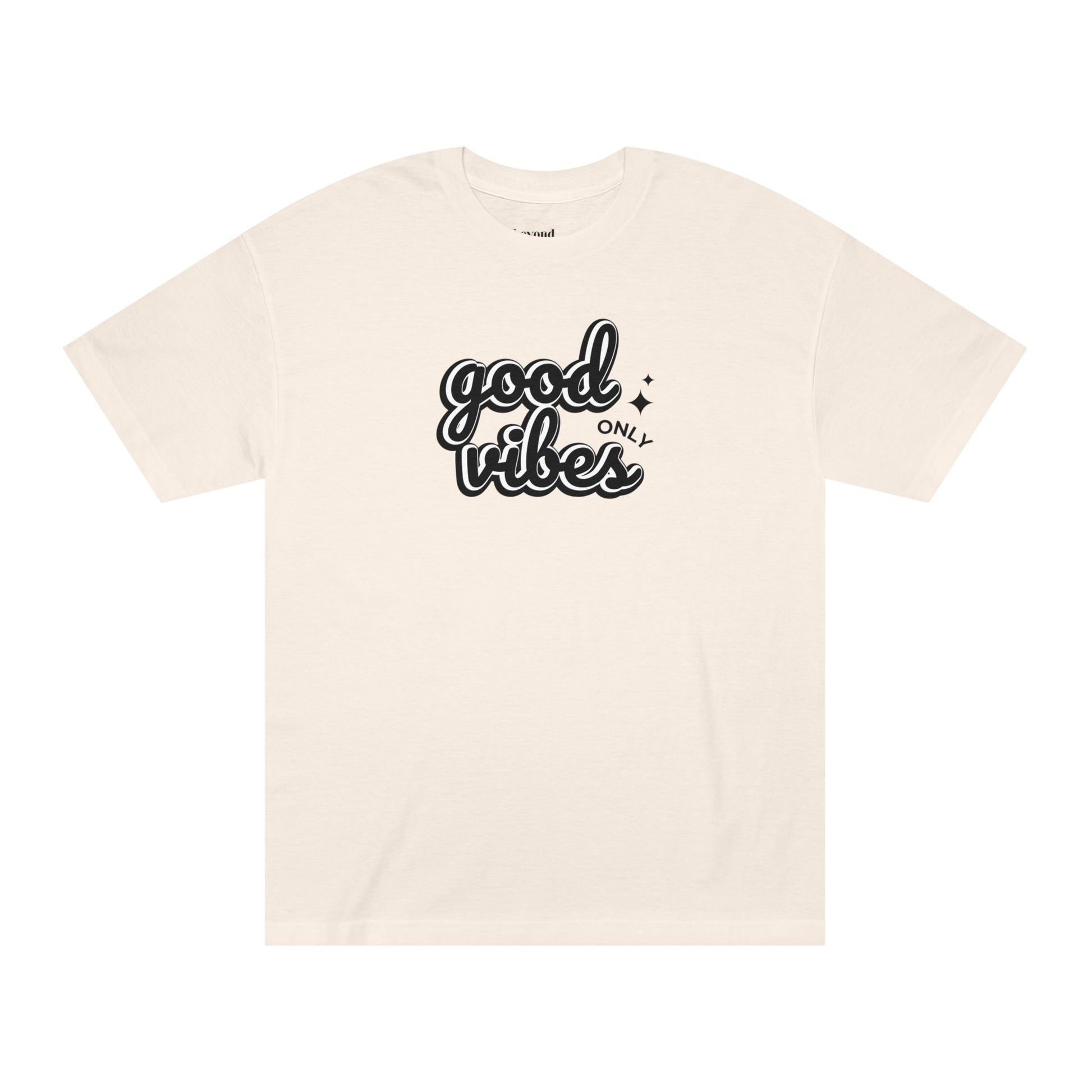 Good Vibes Only Unisex Classic Statement Tee
