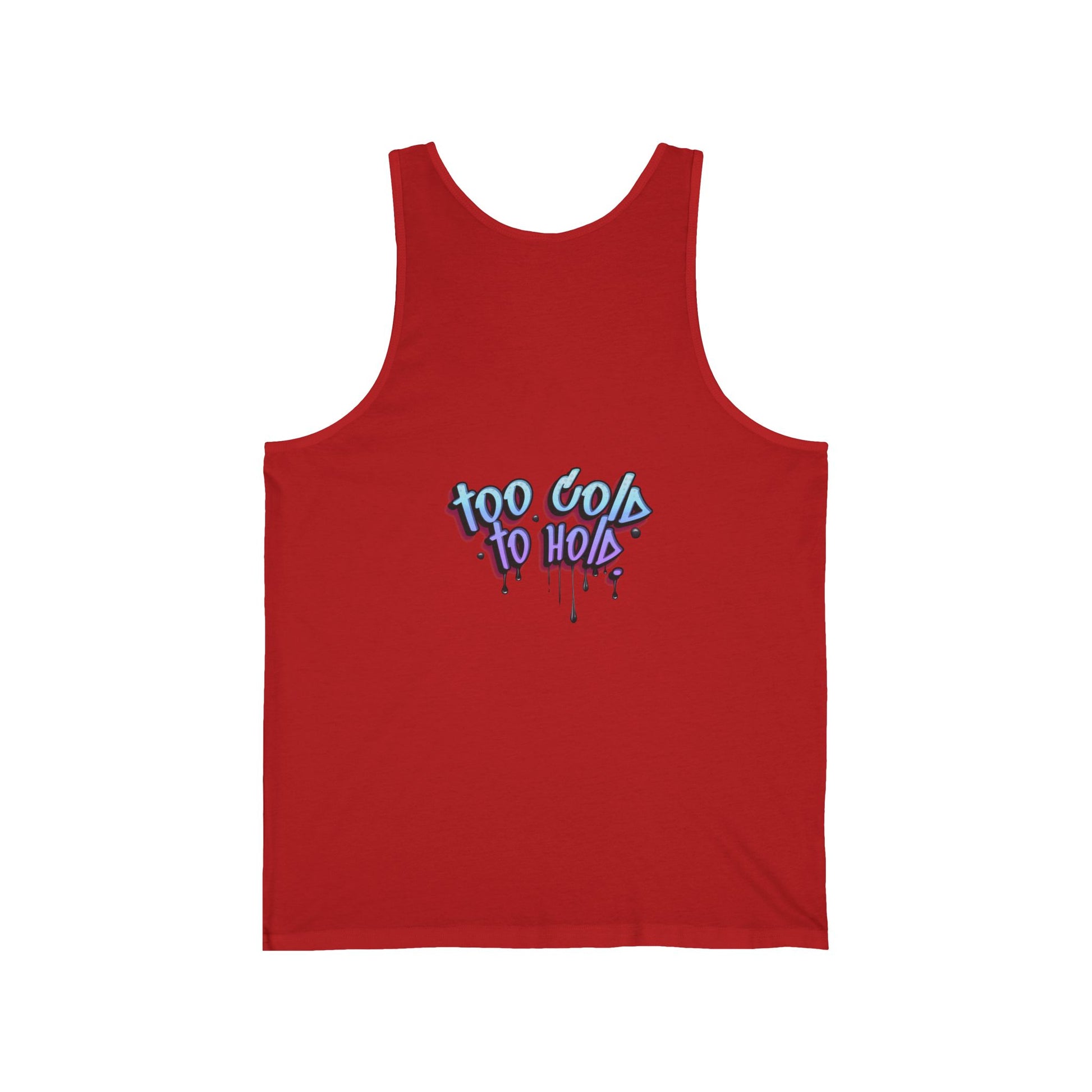 Too Hot to Handle Too Cold To Hold Statement Unisex Jersey Tank