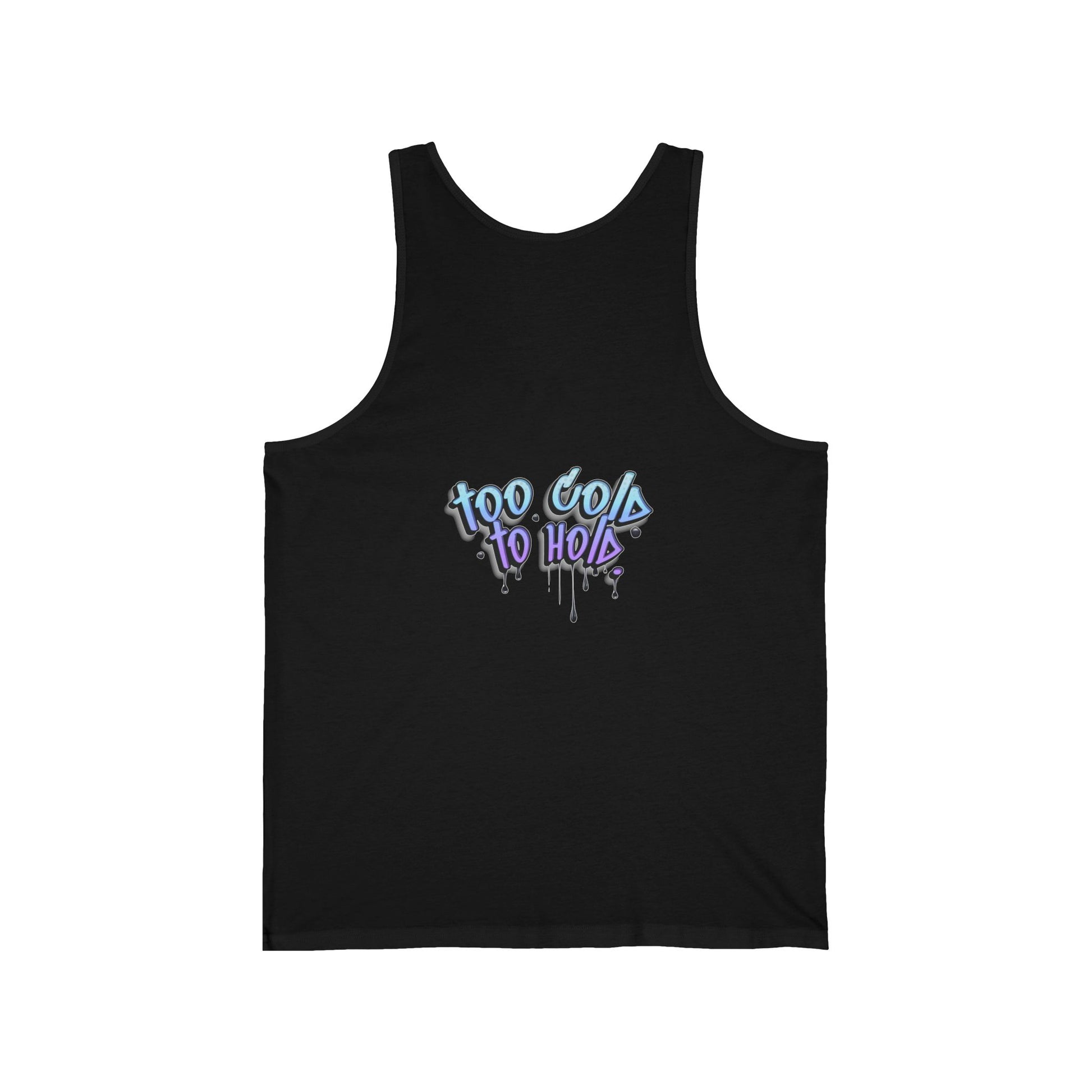 Too Hot to Handle Too Cold To Hold Statement Unisex Jersey Tank
