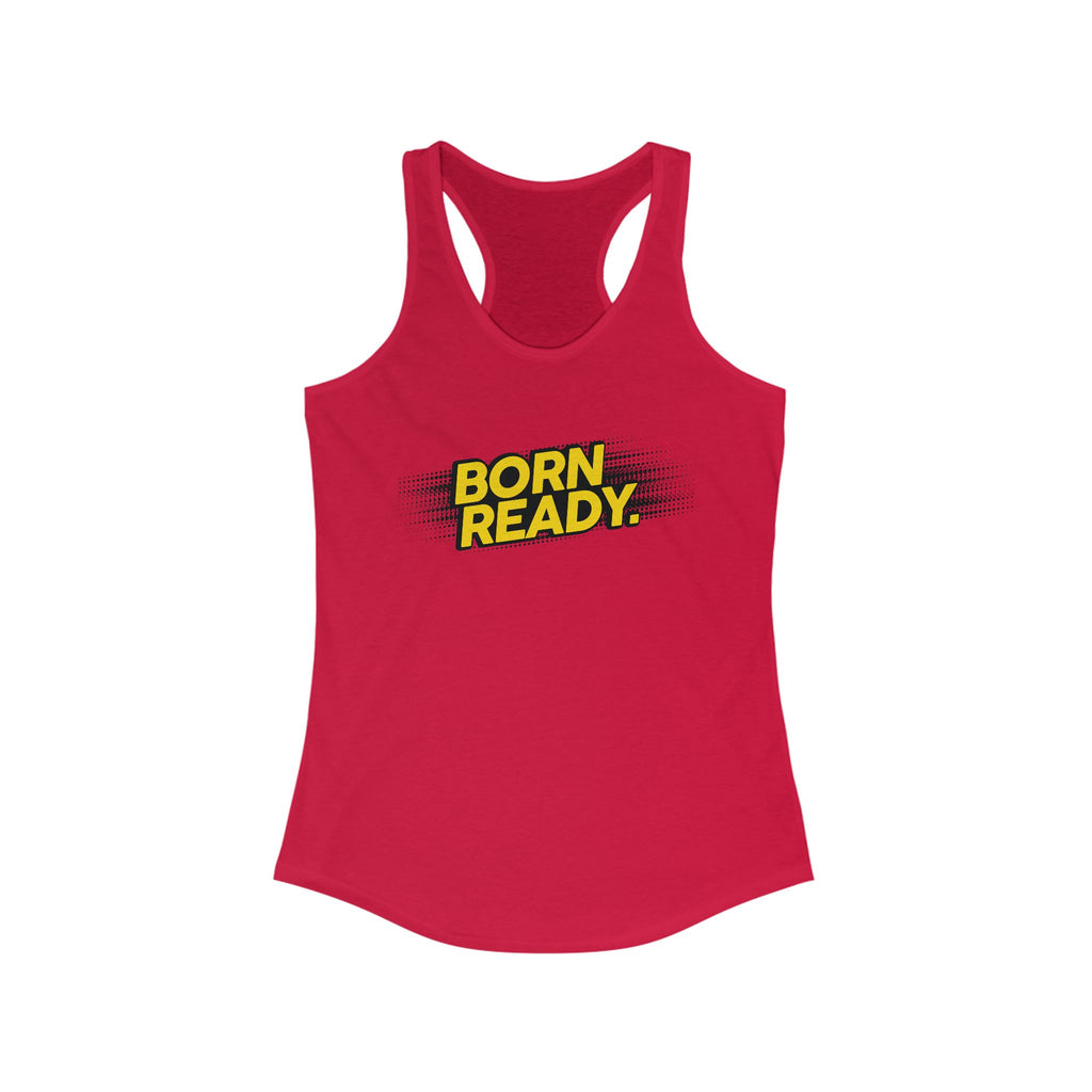 Born Ready Women's Racerback Tank