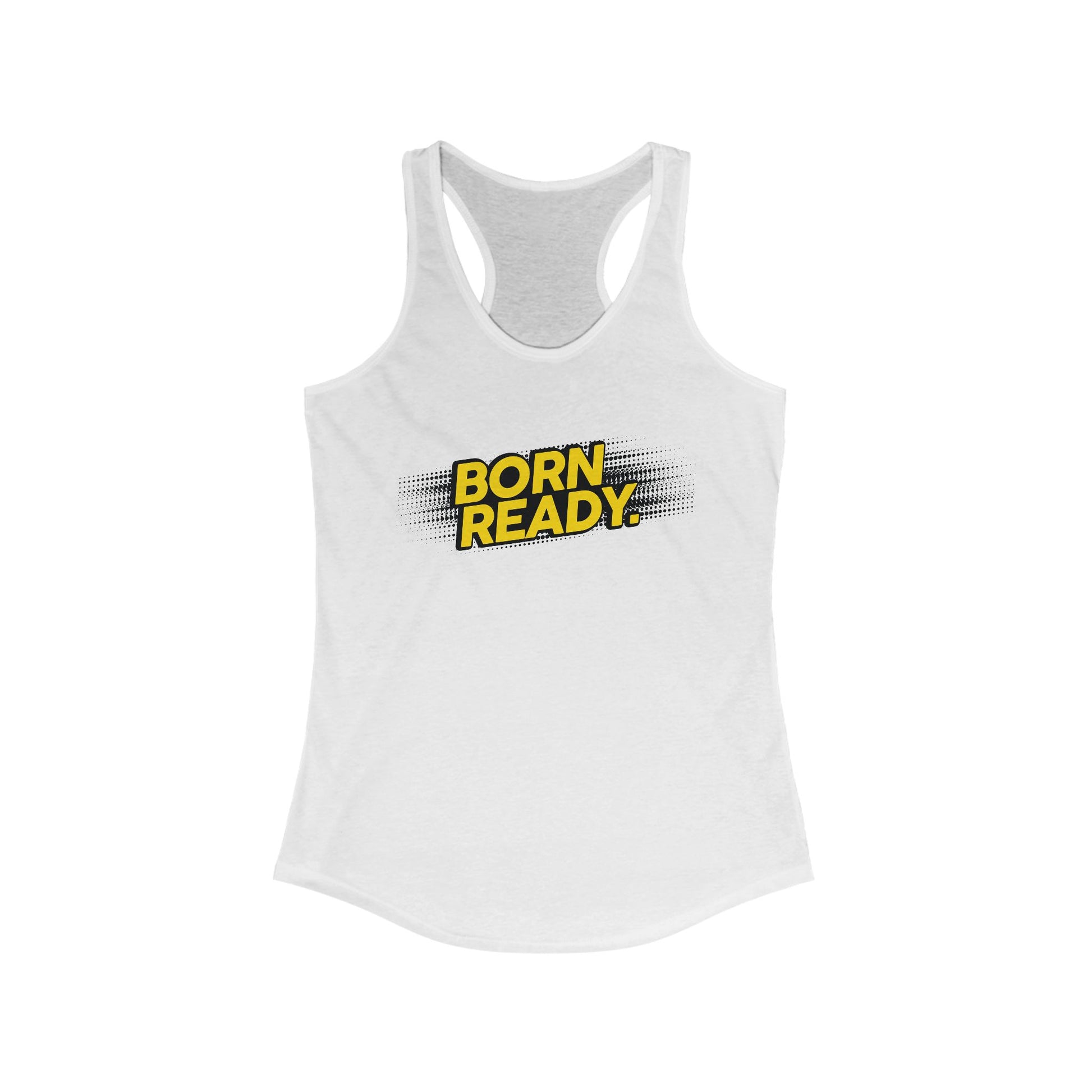 Born Ready Women's Racerback Tank