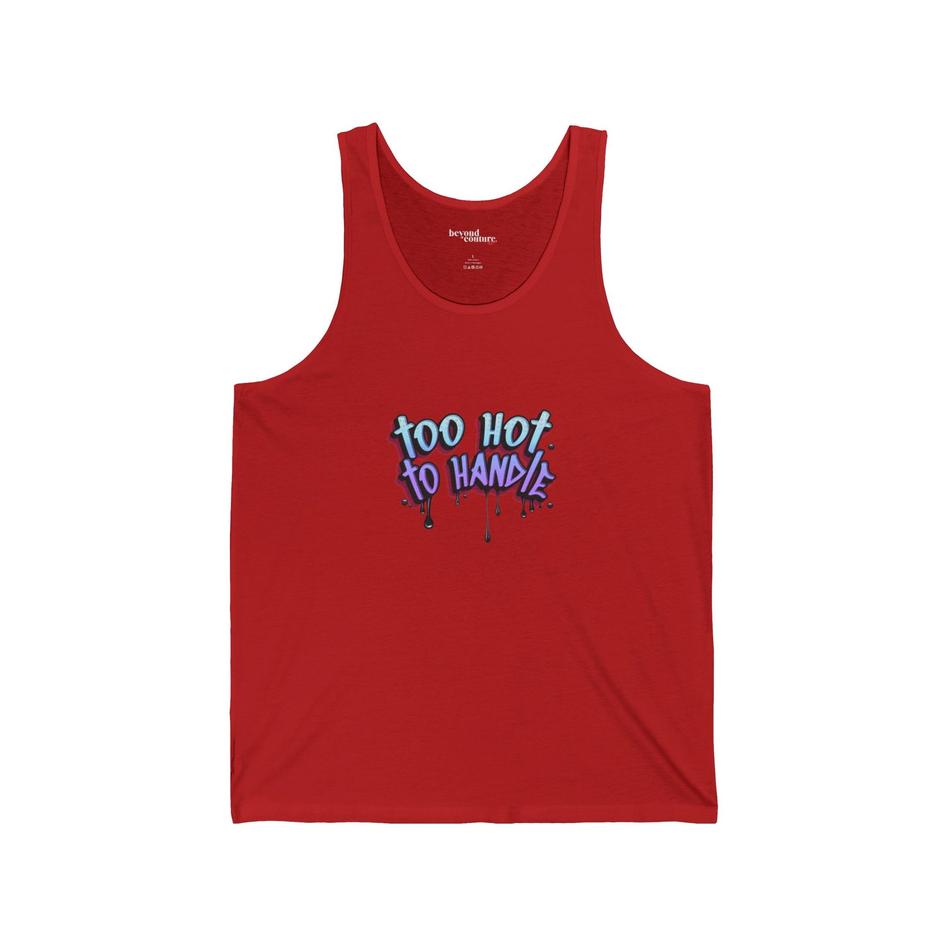 Too Hot to Handle Too Cold To Hold Statement Unisex Jersey Tank