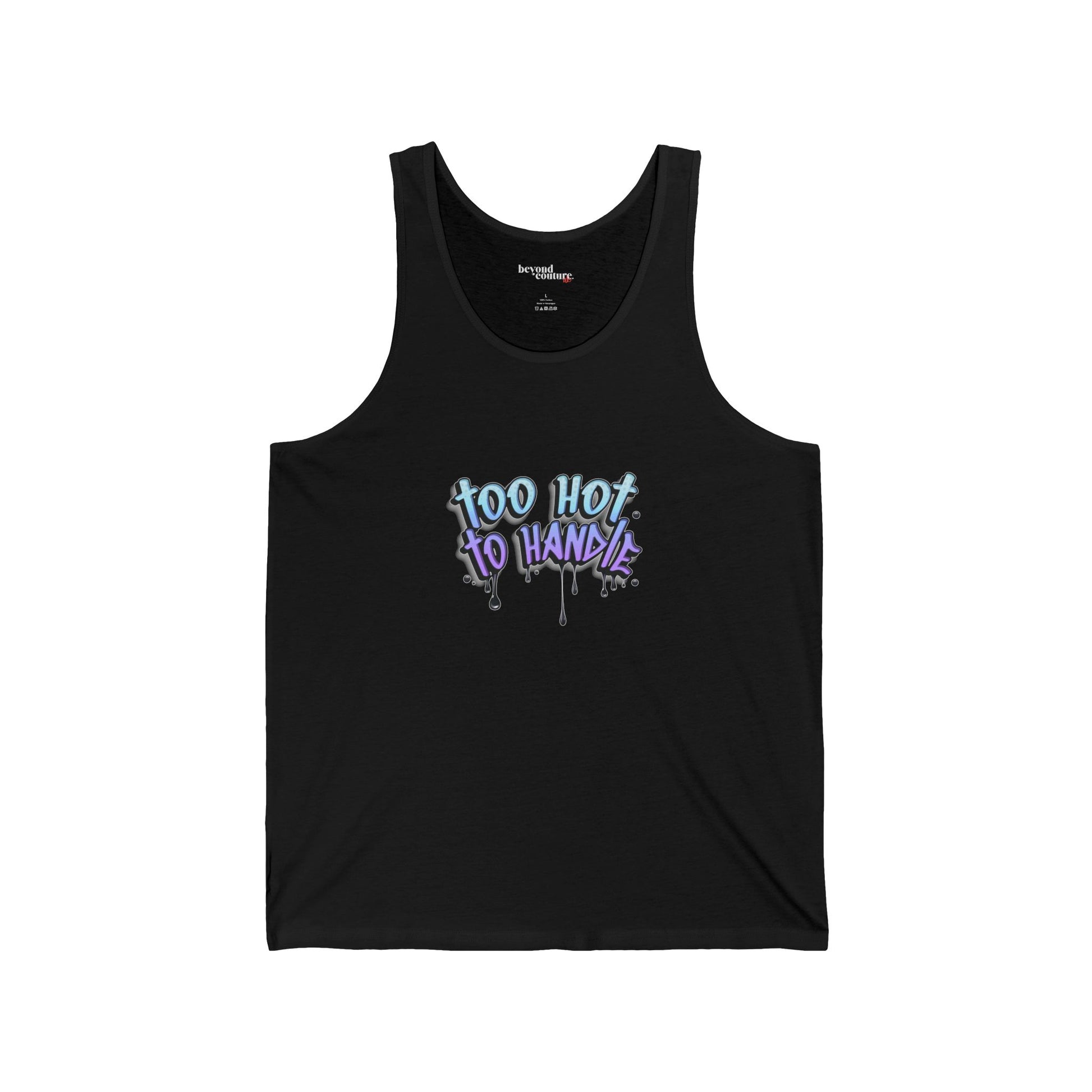 Too Hot to Handle Too Cold To Hold Statement Unisex Jersey Tank
