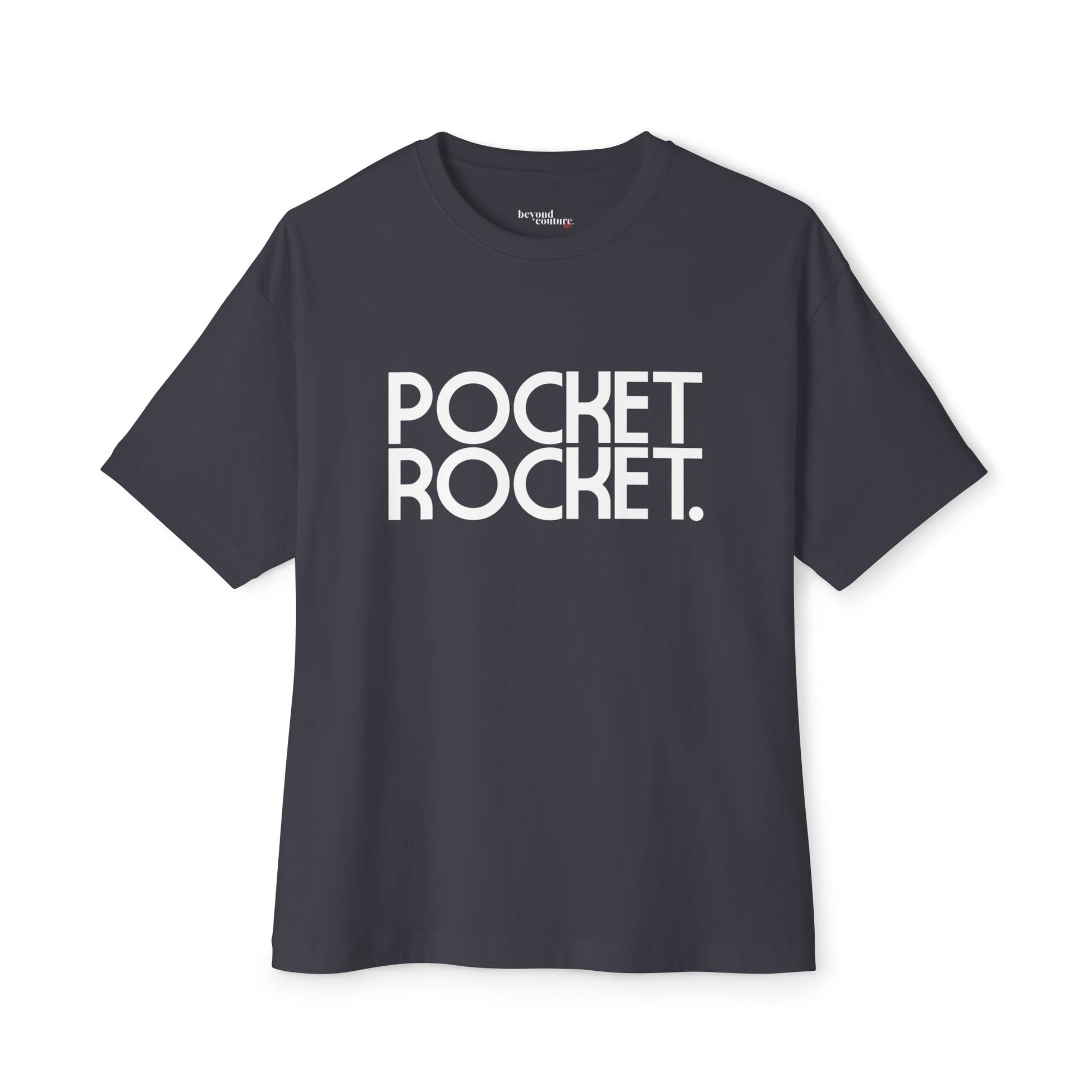 Pocket Rocket - Statement Unisex Oversized Boxy Tee