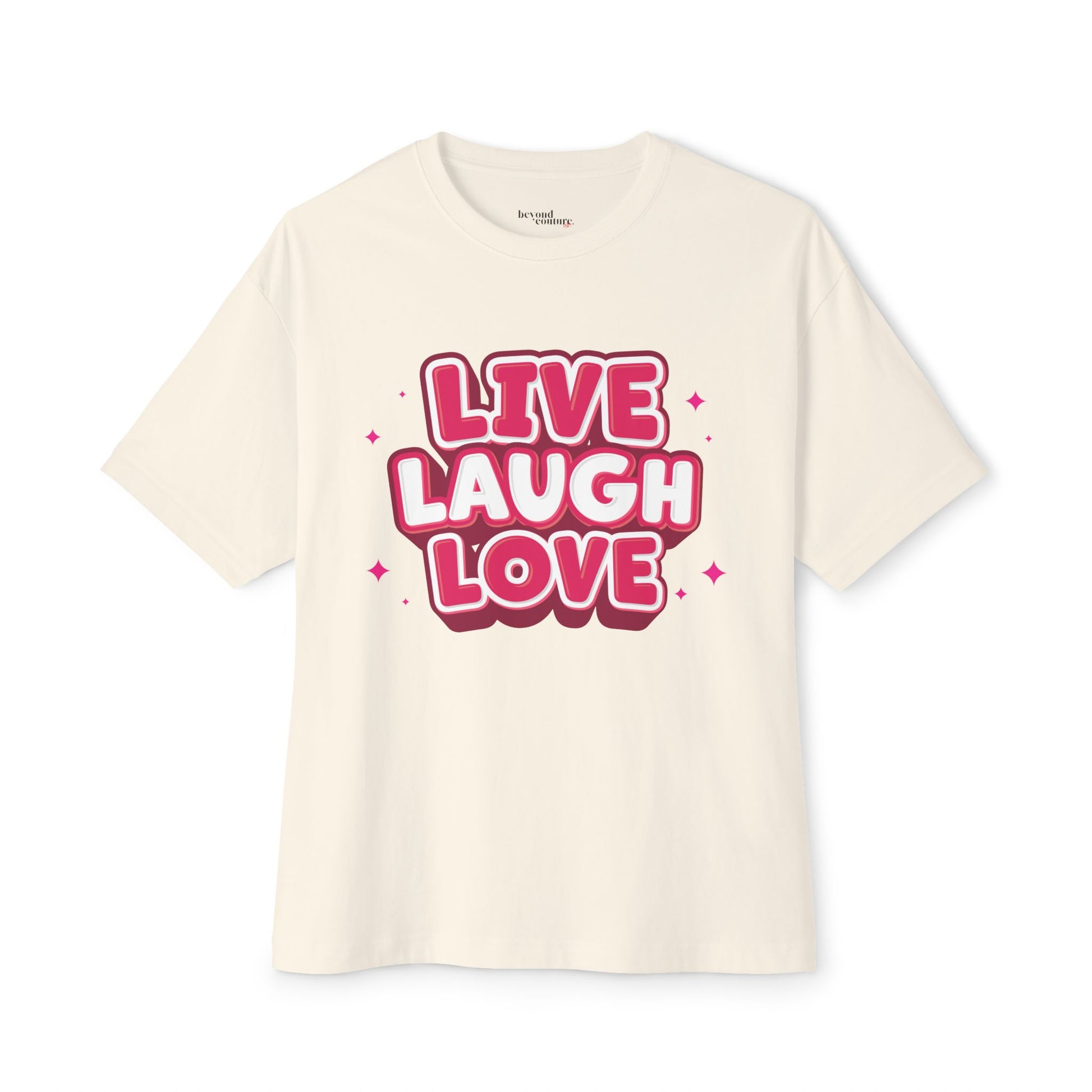 Live Laugh Love Statement Unisex Oversized Boxy Tee