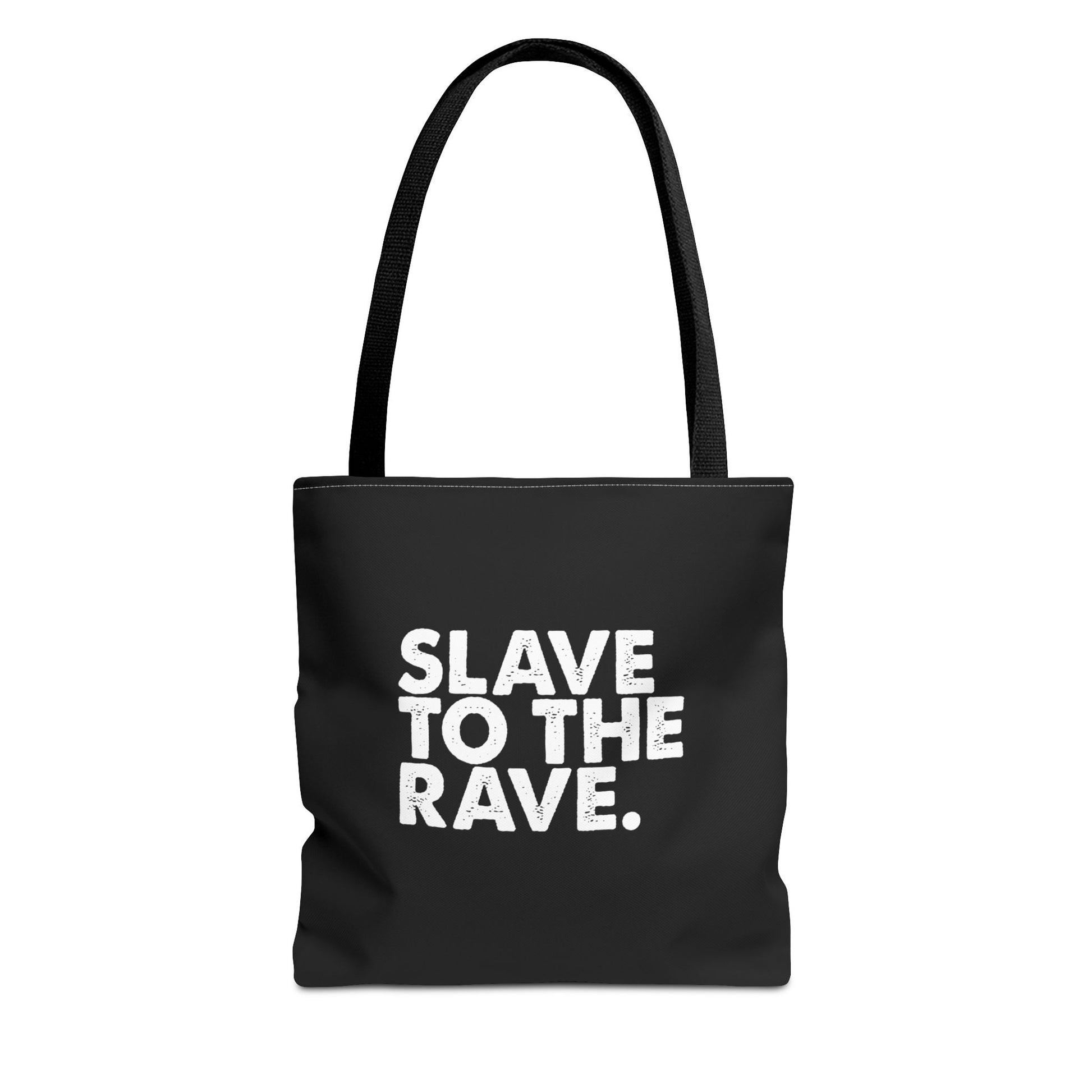 Slave To The Rave Statement Reusable Eco-Friendly Tote Bag
