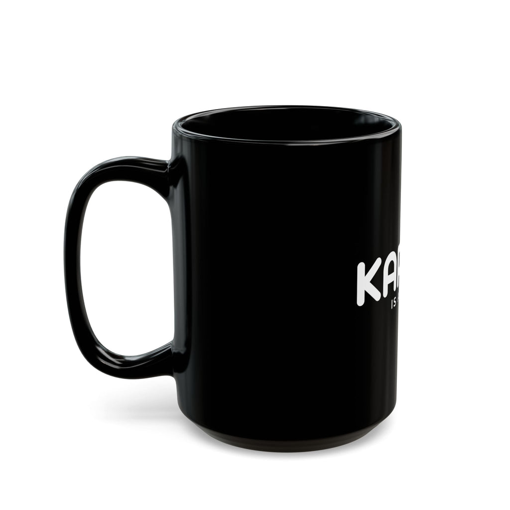 Karma is a Bitch. Black Mug