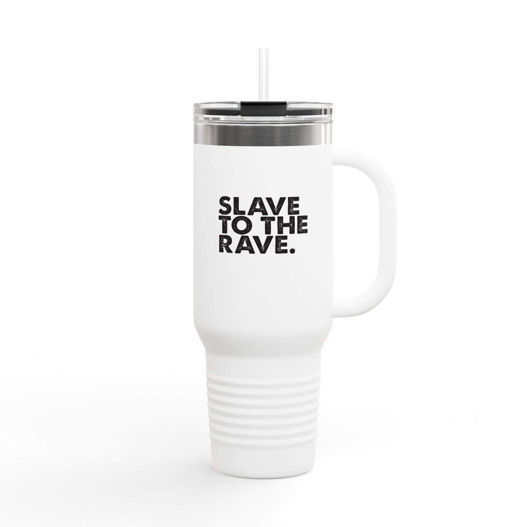 Slave To The Rave Statement 40oz Insulated Travel Mug