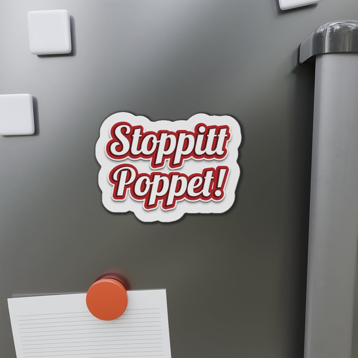 Stoppitt Poppet! Die-Cut Fridge Magnets