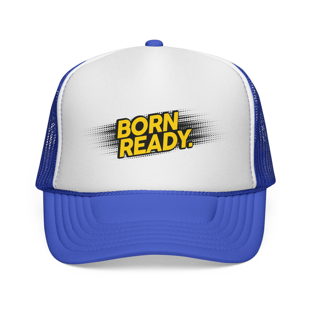 Born Ready Unisex Adjustable Trucker Cap