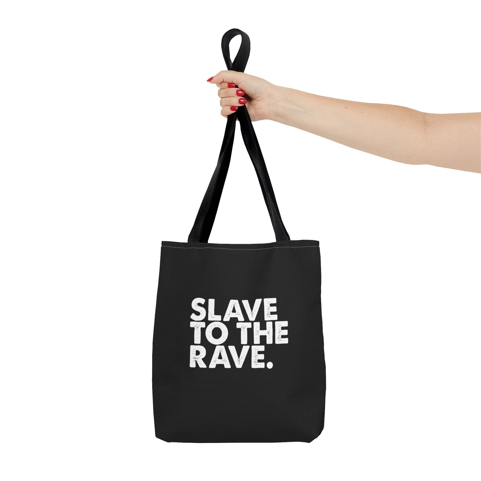 Slave To The Rave Statement Reusable Eco-Friendly Tote Bag