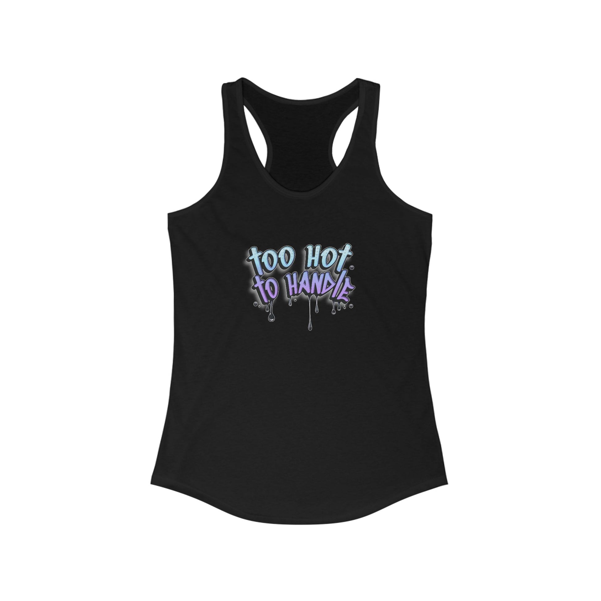 Too Hot to Handle Women's Racerback Statement Tank
