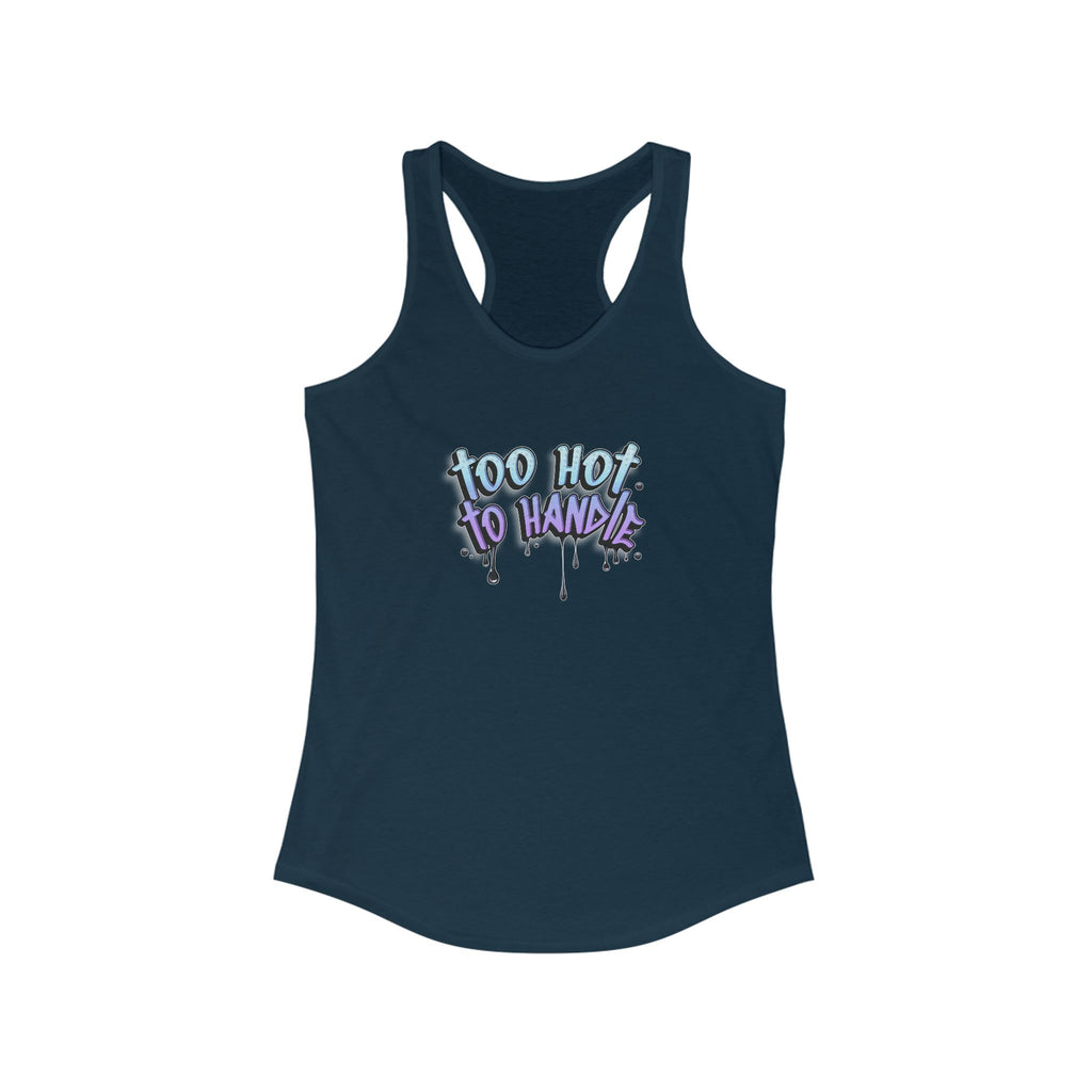 Too Hot to Handle Women's Racerback Statement Tank