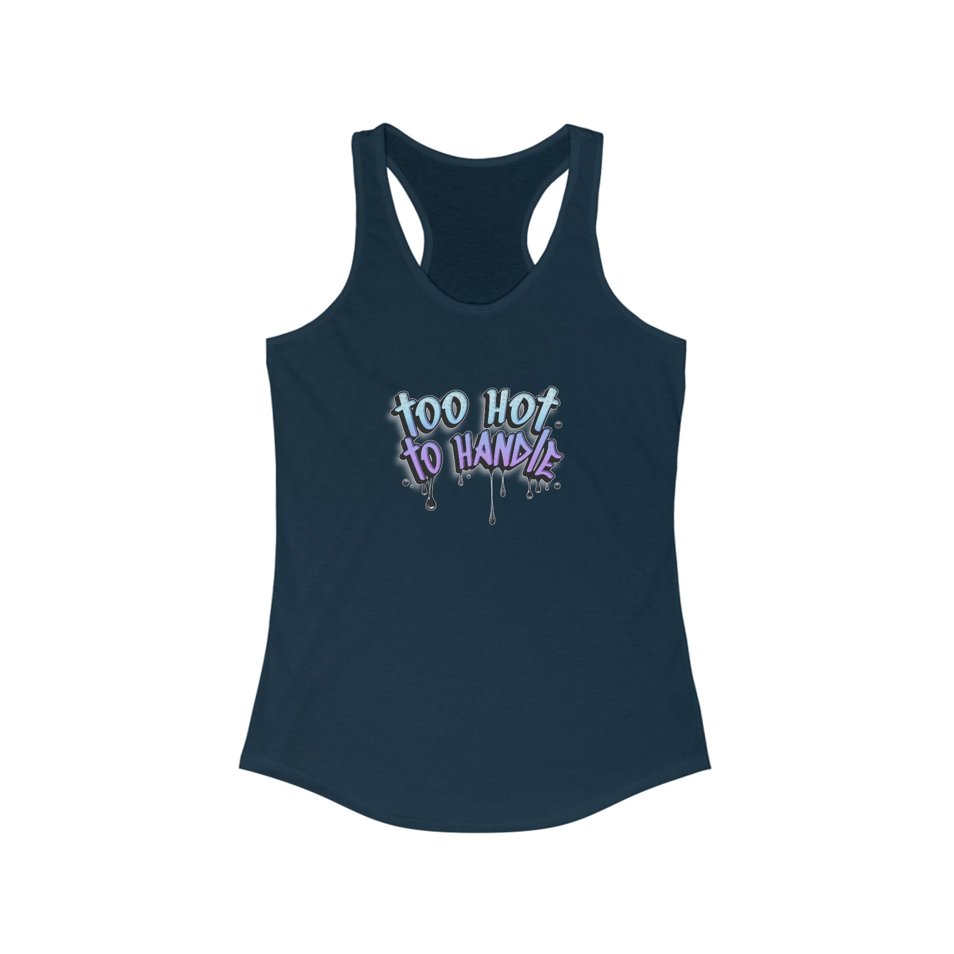 Too Hot to Handle Women's Racerback Statement Tank