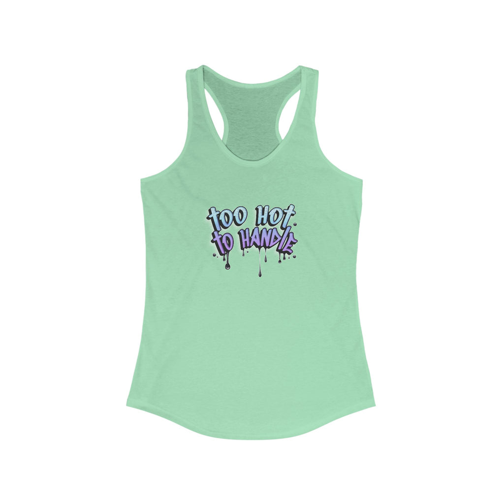 Too Hot to Handle Women's Racerback Statement Tank