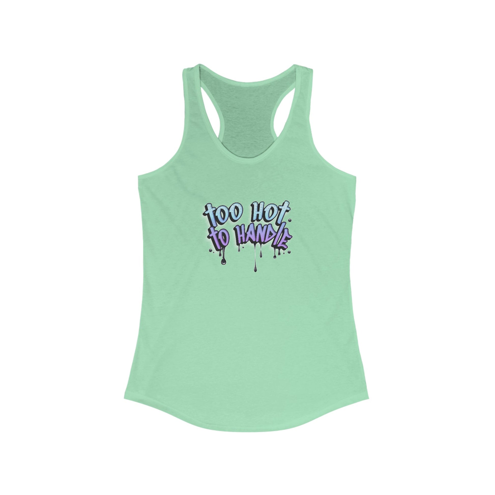 Too Hot to Handle Women's Racerback Statement Tank