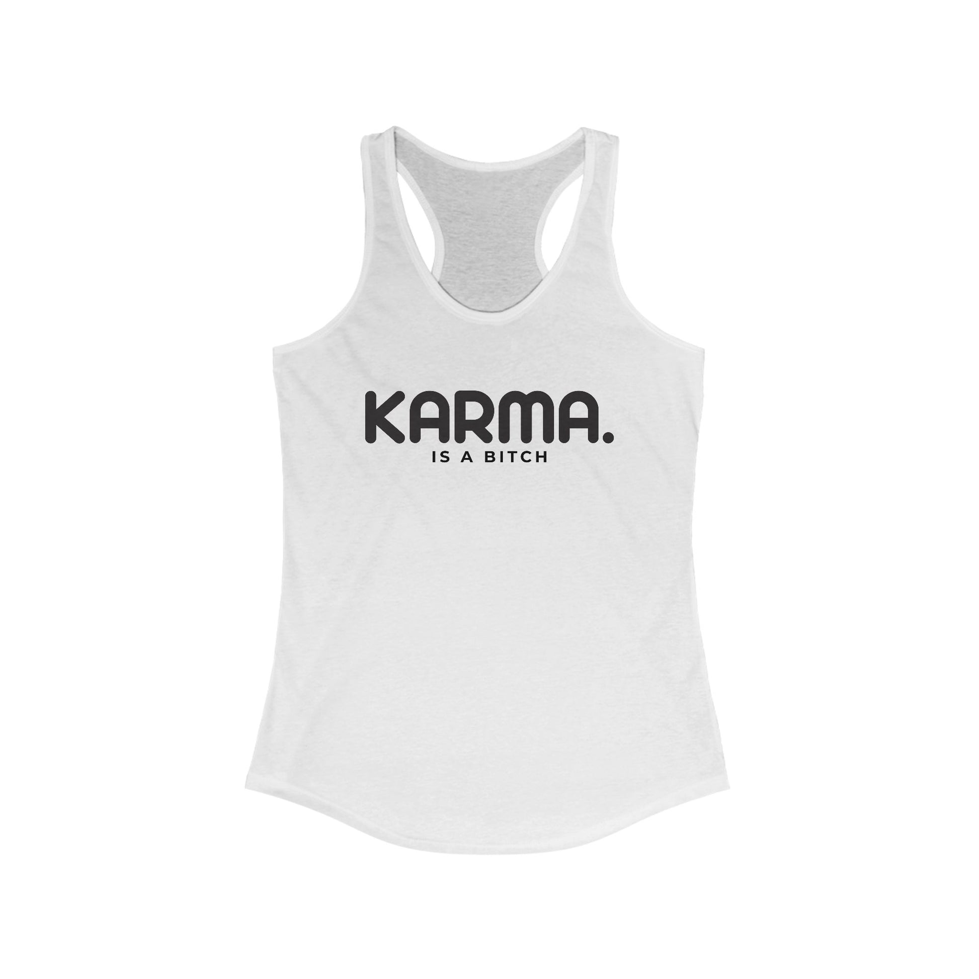 Karma Is A Bitch Women's Racerback Statement Tank