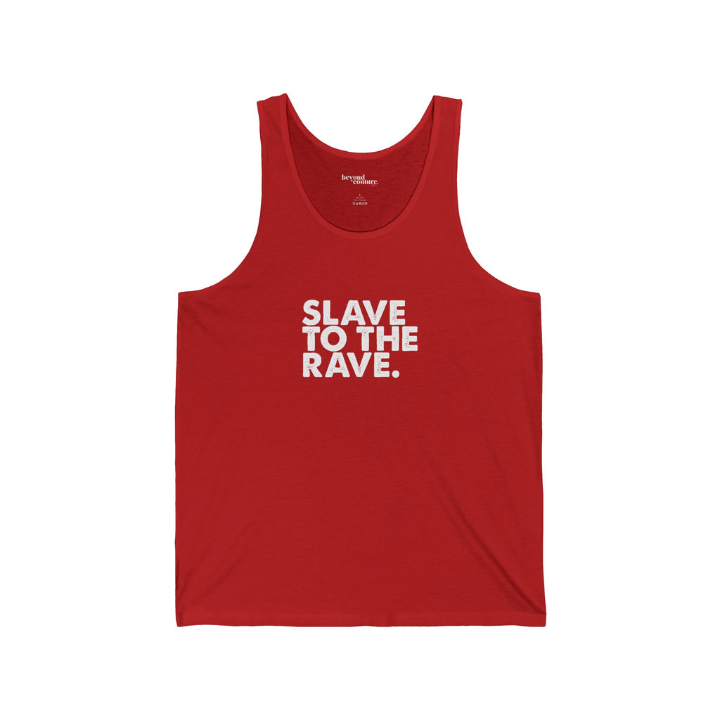 Slave To The Rave Statement Unisex Jersey Tank