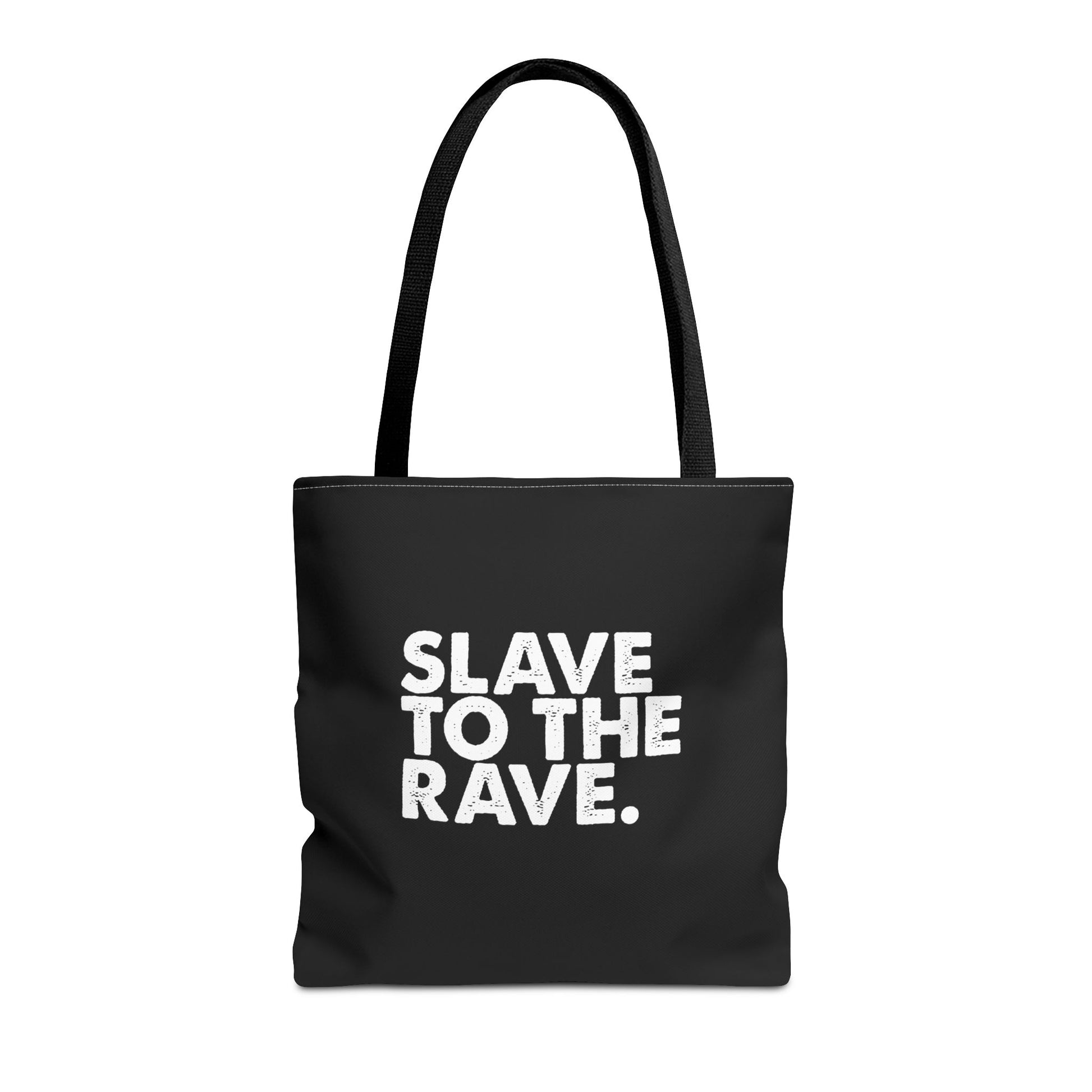 Slave To The Rave Statement Reusable Eco-Friendly Tote Bag