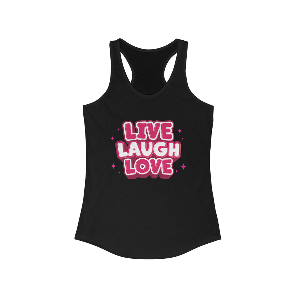 Live Laugh Love Women's Racerback Statement Tank